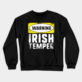 Warning Irish Temper Crewneck Sweatshirt